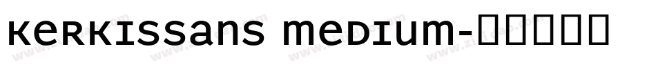 KerkisSans Medium字体转换